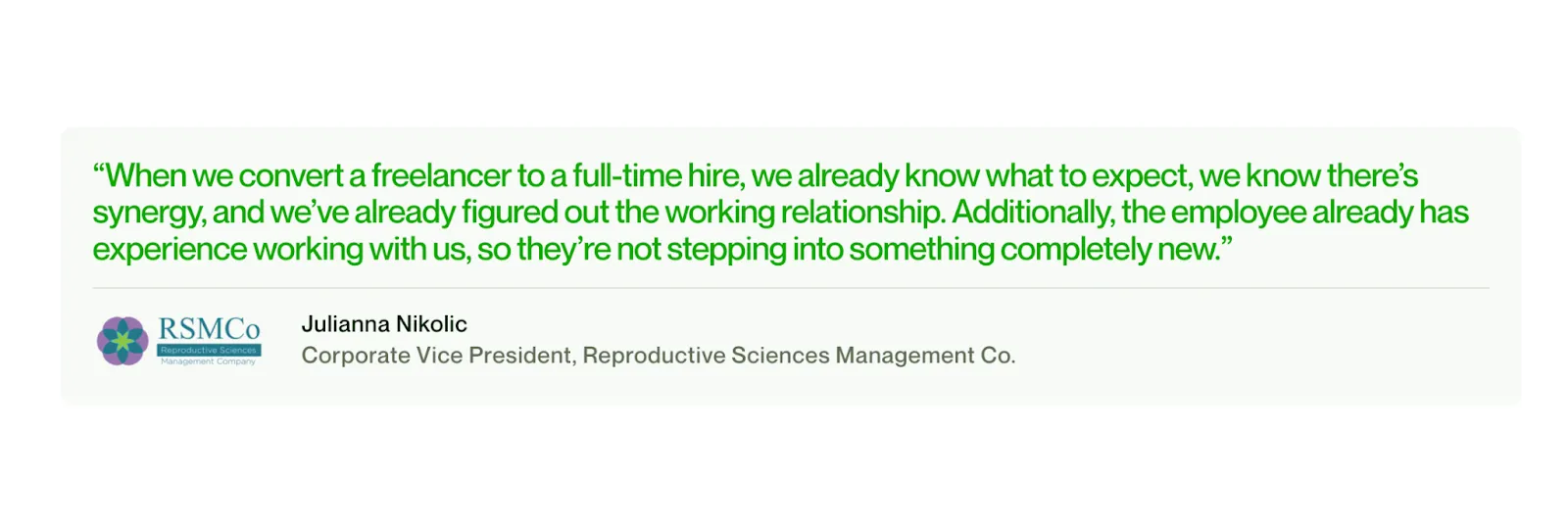 A client testimonial quote about converting a freelancer to a full-time hire